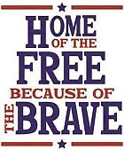 Home Of The Free Because Of The Brave Home Of The Free Because Of The Brave